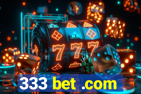 333 bet .com